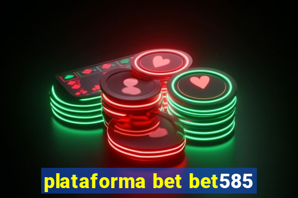 plataforma bet bet585